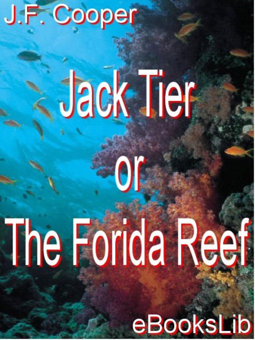 Title details for Jack Tier or The Florida Reef by James Fenimore Cooper - Wait list